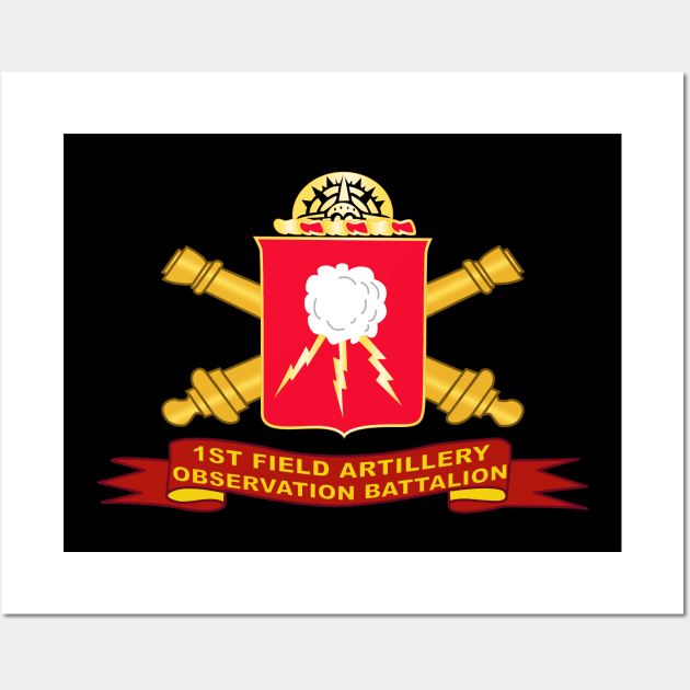 1st  Field Artillery Observation Battalion w Artillery Br - Ribbon X 300 Wall Art by twix123844